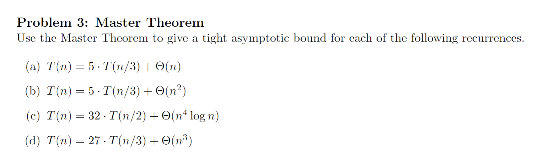 Solved Problem 3: Master Theorem Use The Master Theorem To | Chegg.com