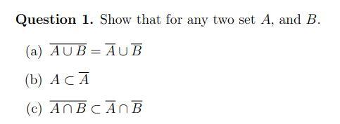 Solved Question 1. Show That For Any Two Set A, And B. (a) | Chegg.com