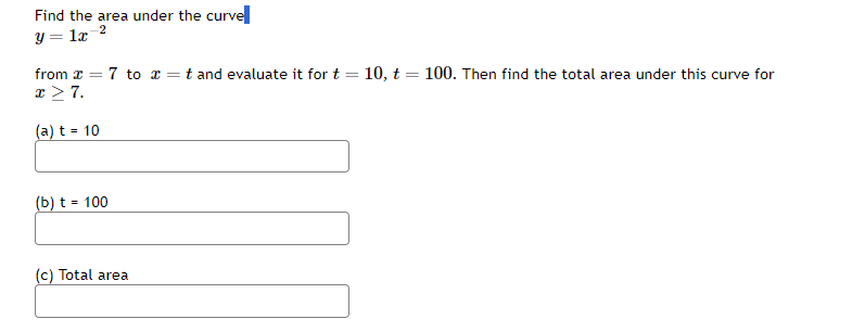 Solved Find the area under the curve y=1x−2 from x=7 to x=t | Chegg.com