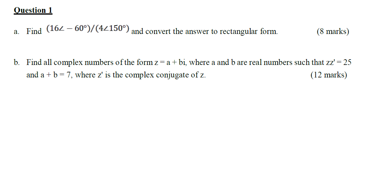Solved Question 1 a. Find (162 – 60°)/(42150°) and convert | Chegg.com
