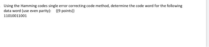 solved-using-the-hamming-codes-single-error-correcting-code-chegg