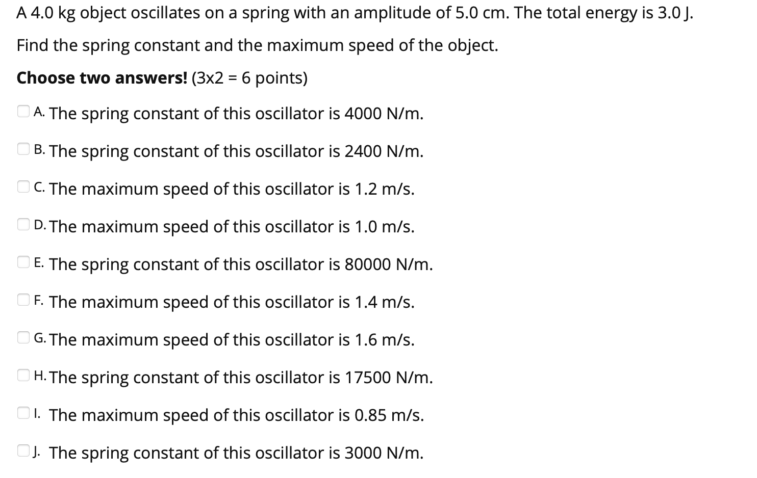 Solved A 4.0 kg object oscillates on a spring with an | Chegg.com