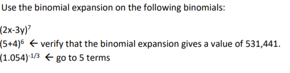 Solved Use the binomial expansion on the following | Chegg.com
