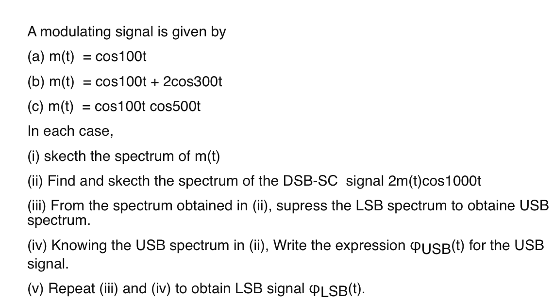 Solved A modulating signal is given by (a) m(t) = cos 100t | Chegg.com