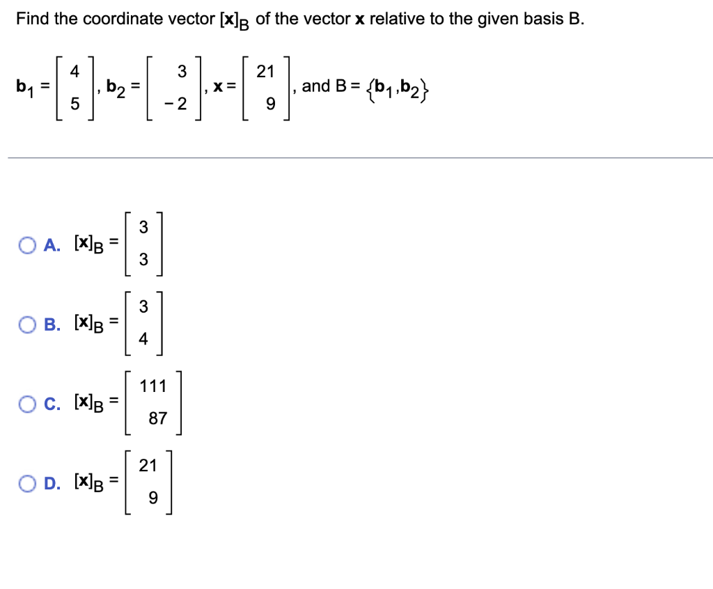 Solved Find The Coordinate Vector [x]B Of The Vector X | Chegg.com