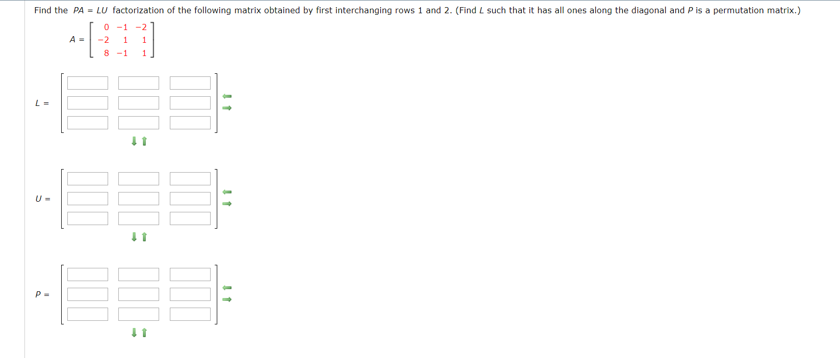 Solved Find the PA = LU factorization of the following
