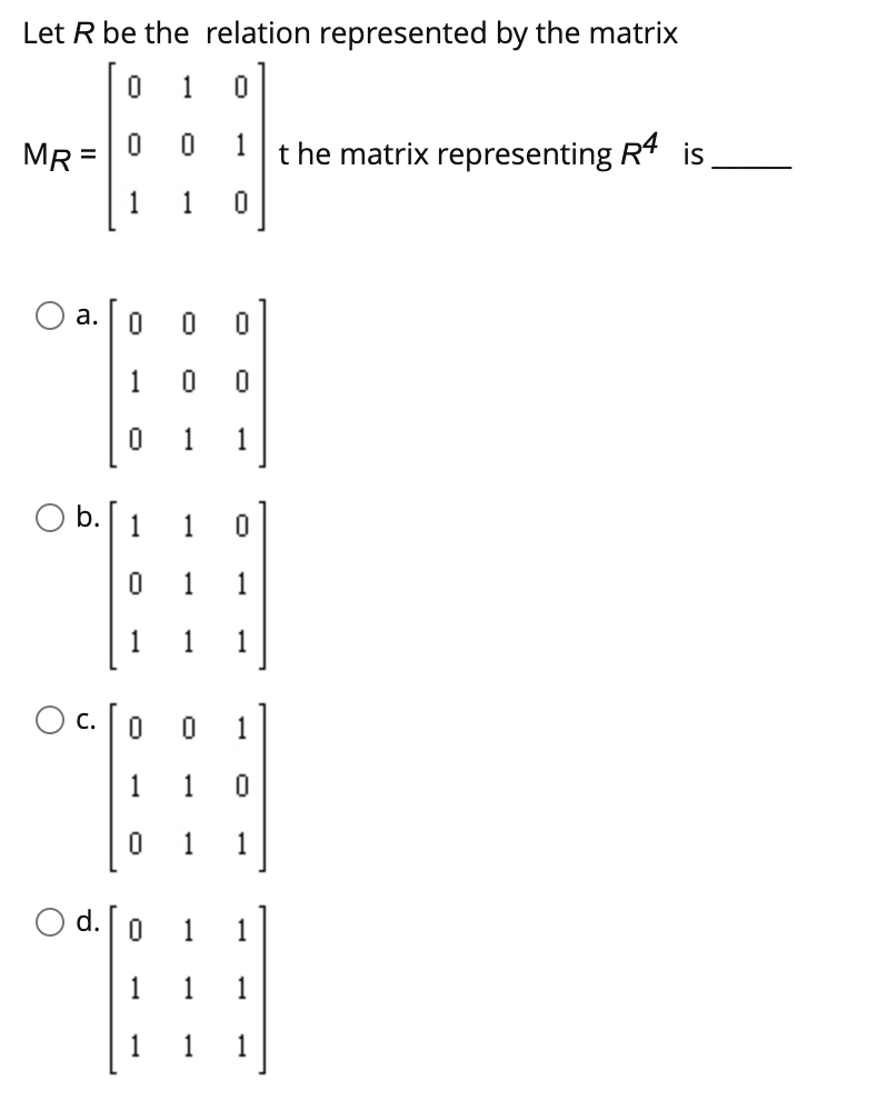 Solved Let R Be The Relation Represented By The Matrix | Chegg.com