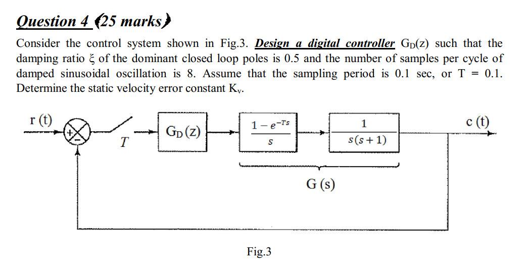 Solved Question 4 (25 marks Consider the control system | Chegg.com