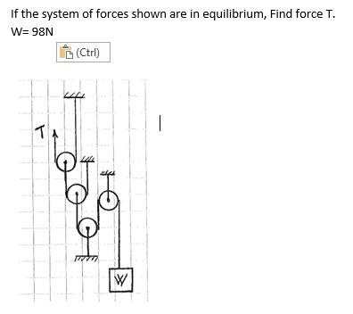 Solved If the system of forces shown are in equilibrium, | Chegg.com