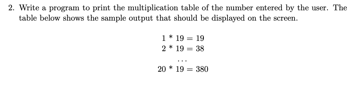 Solved 2. Write a program to print the multiplication table | Chegg.com
