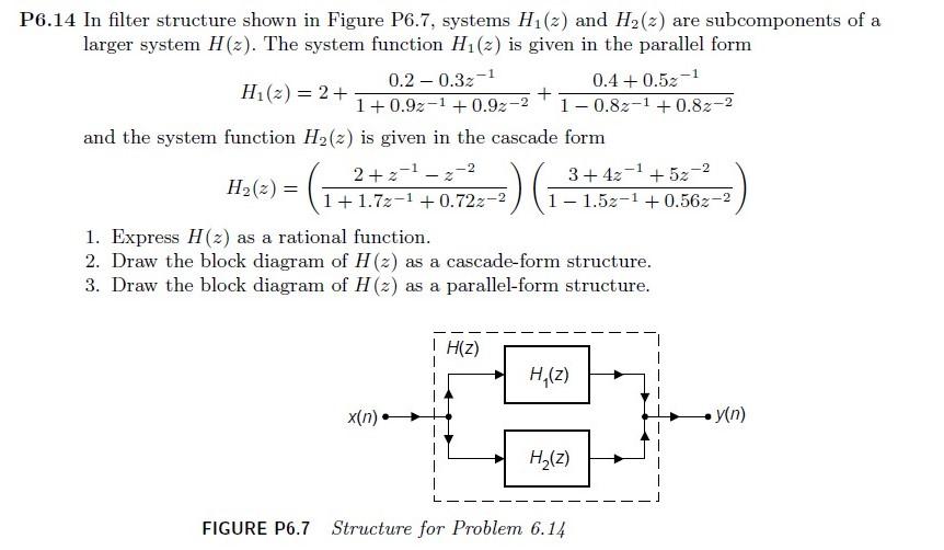 Solved P6.14 In filter structure shown in Figure P6.7, | Chegg.com