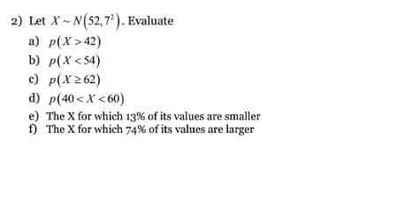 Solved 2 Let X N 52 7 . Evaluate a p x 42 b p x Chegg