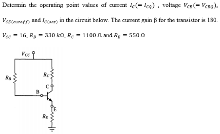 Solved Determin the operating point values of current Ic(= | Chegg.com