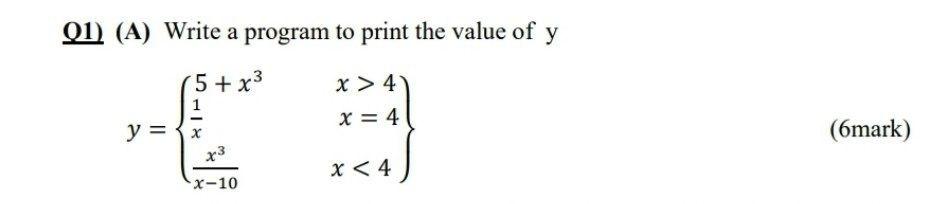 Solved 01) (A) Write a program to print the value of y 5 + x | Chegg.com