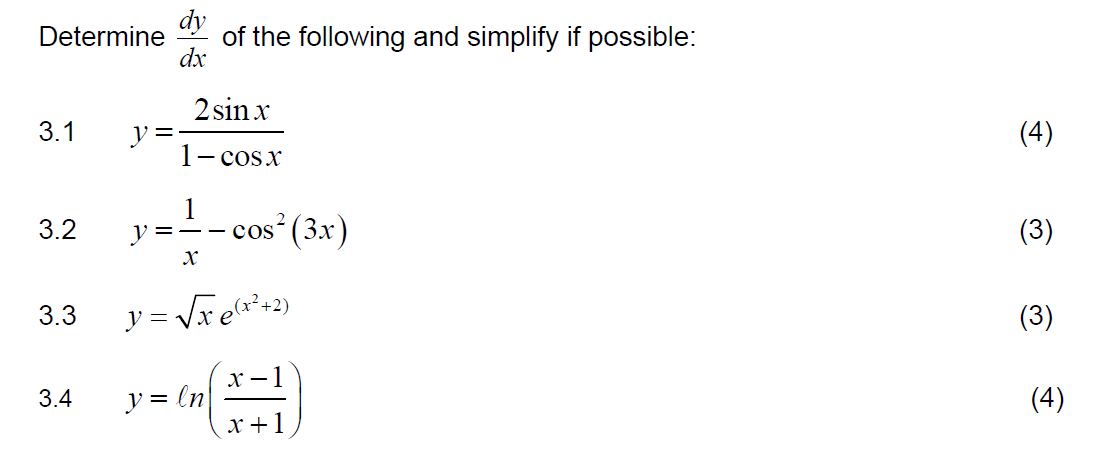 Determine \( \frac{d y}{d x} \) of the following and simplify if possible: 3.1 \( y=\frac{2 \sin x}{1-\cos x} \) 3.2 \( y=\fr