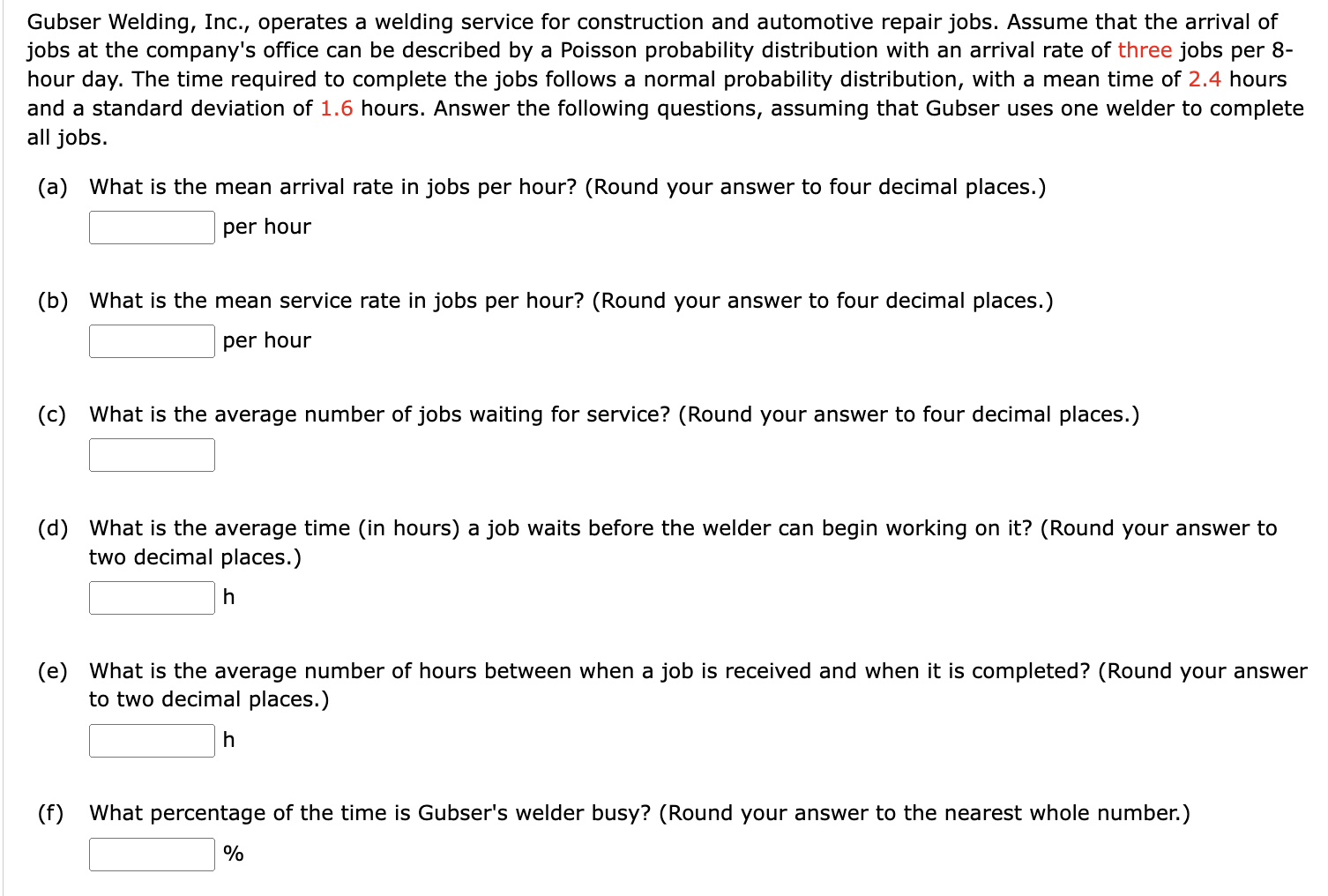 Solved Gubser Welding, Inc., operates a welding service for