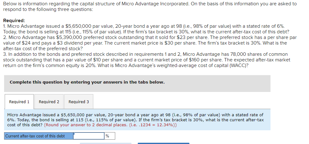 Below is information regarding the capital structure of Micro Advantage Incorporated. On the basis of this information you ar