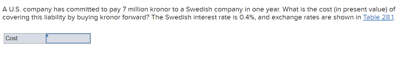 solved-a-u-s-company-has-committed-to-pay-7-million-kronor-chegg