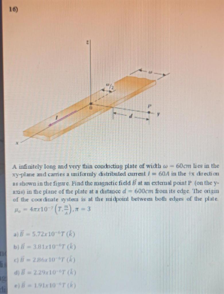 Solved 16) A infinitely long and very thin conducting plate | Chegg.com