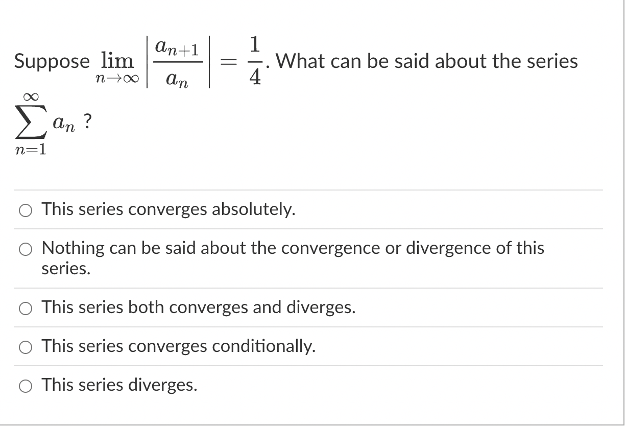 Solved Suppose Limn→∞∣∣anan1∣∣1 What Can Be Said About 3469