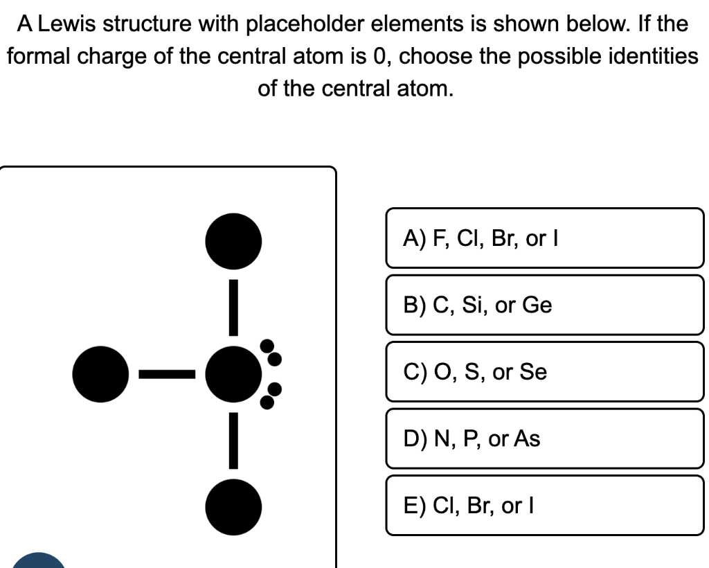 Solved A Lewis Structure With Placeholder Elements Is Shown 7294