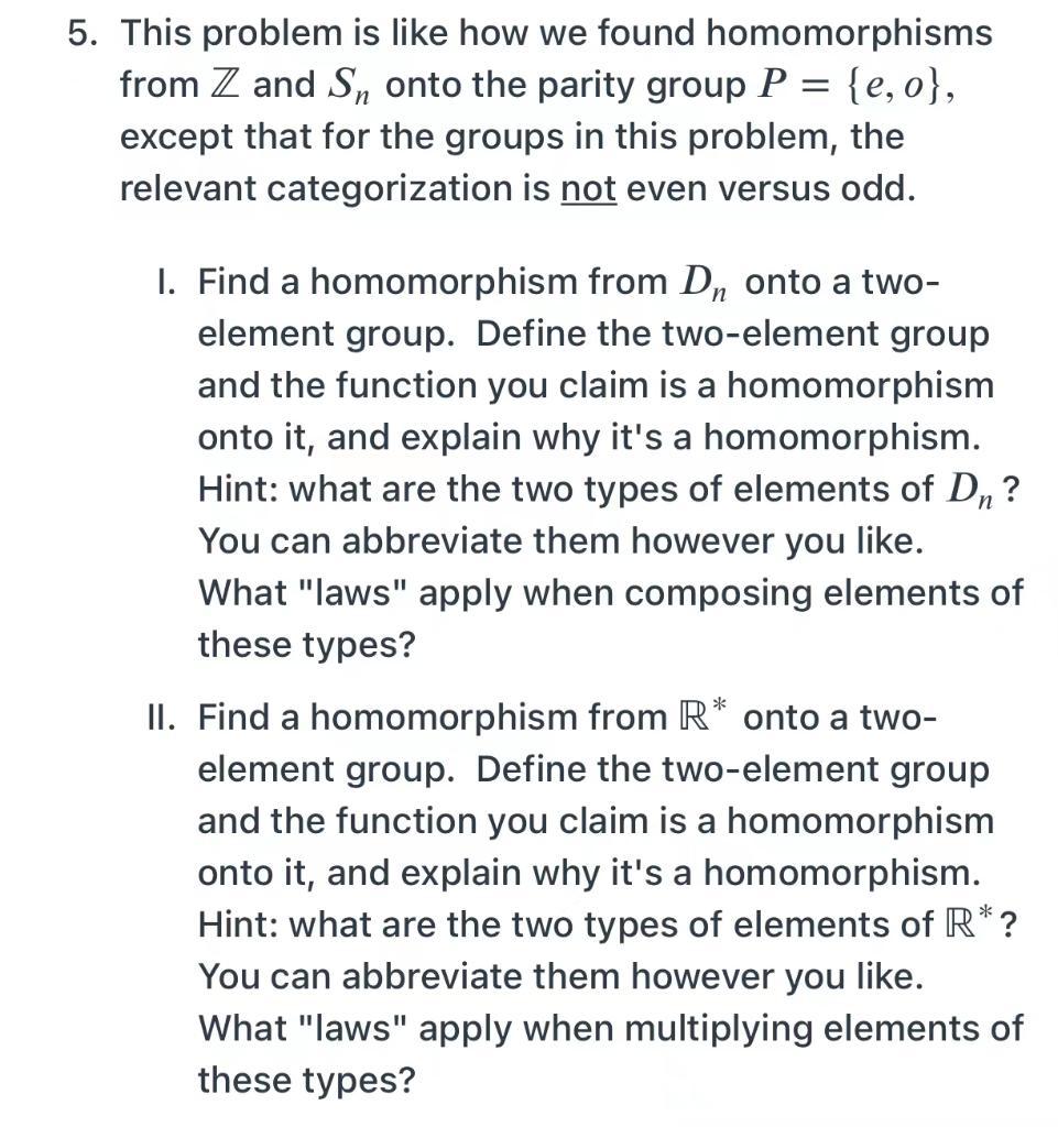 Solved 5. This Problem Is Like How We Found Homomorphisms | Chegg.com