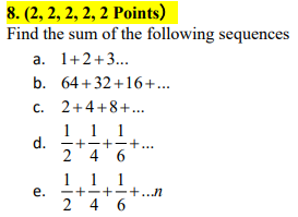 Solved 8. (2, 2, 2, 2, 2 Points) Find the sum of the | Chegg.com