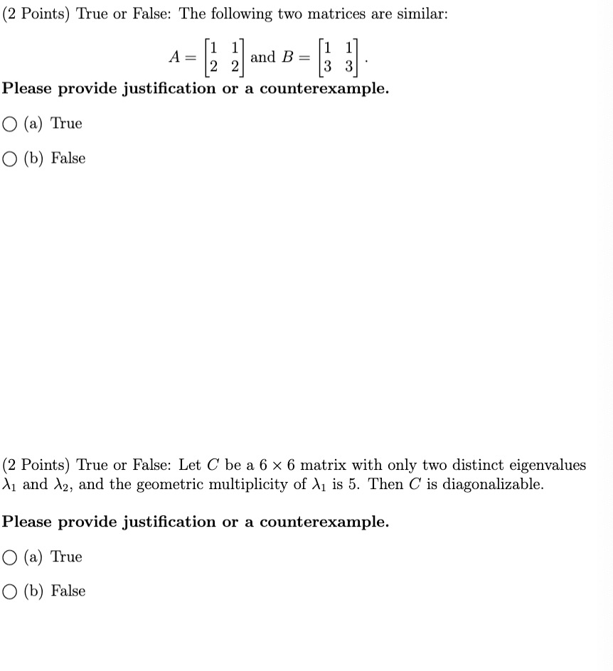 Solved (2 Points) True or False The following two matrices