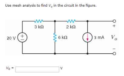 Solved Use mesh analysis to find V. in the circuit in the | Chegg.com