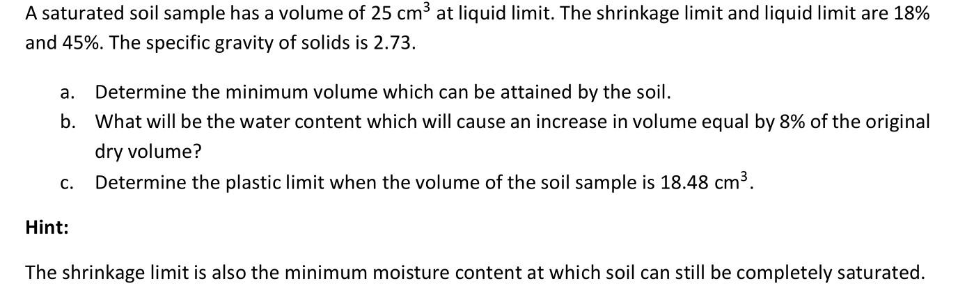 Solved A saturated soil sample has a volume of 25 cm3 at | Chegg.com