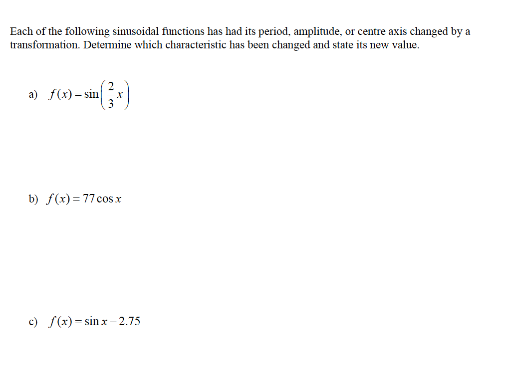 Solved Each Of The Following Sinusoidal Functions Has Had | Chegg.com