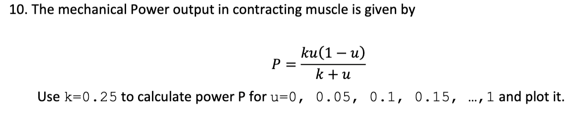 Solved 10. The mechanical Power output in contracting muscle | Chegg.com