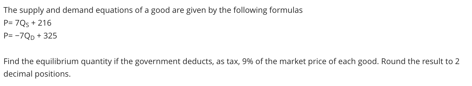 Solved The supply and demand equations of a good are given | Chegg.com