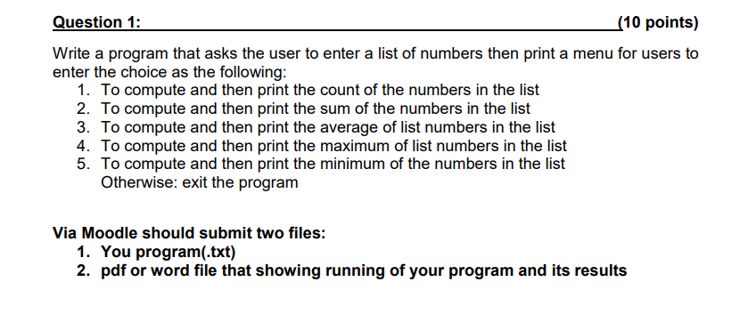 Solved Question 1: (10 points) Write a program that asks the | Chegg.com