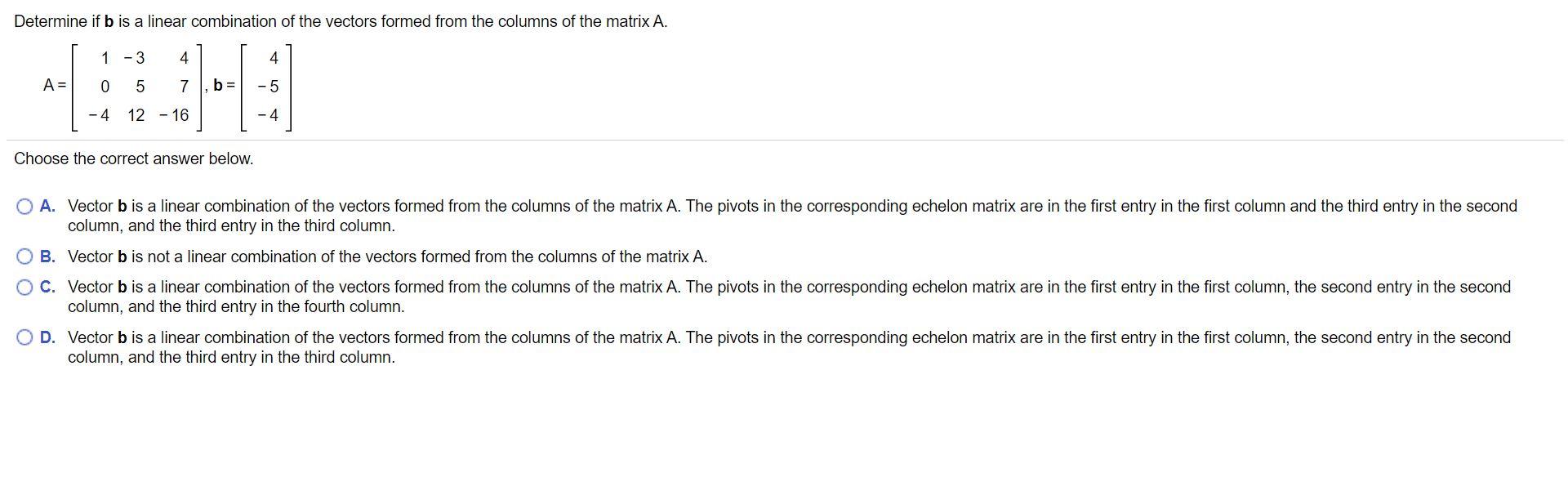 Solved Determine If B Is A Linear Combination Of The Vectors | Chegg.com