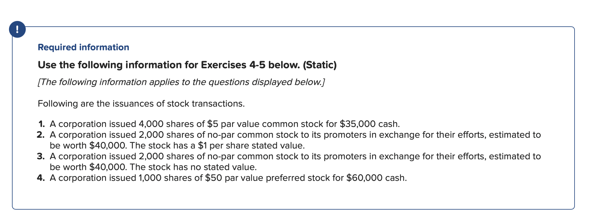 Required information
Use the following information for Exercises 4-5 below. (Static)
[The following information applies to th