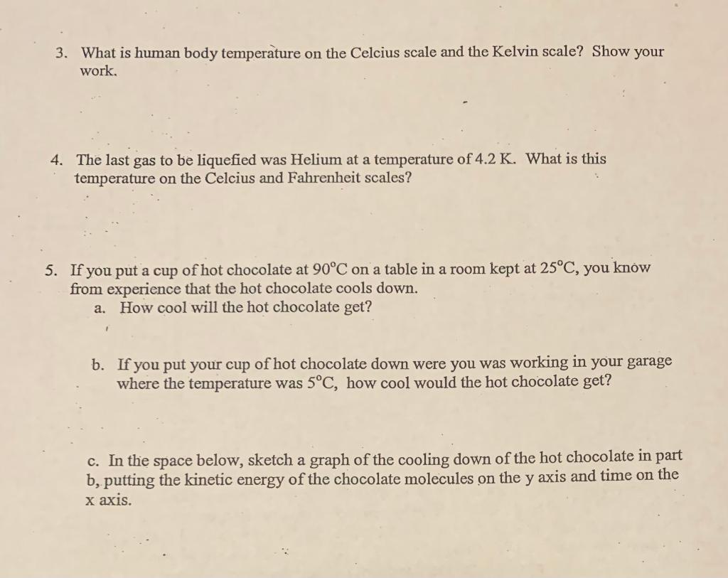 Solved 3 What Is Human Body Temperature On The Celcius Chegg Com