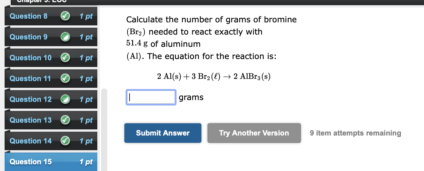 Solved Calculate the number of grams of bromine (Br2) needed
