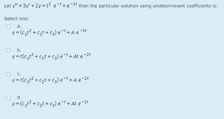 Solved Let Y 3y 2y T E E 21 Then The Particular S Chegg Com