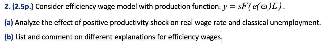Solved 2. (2.5p.) Consider efficiency wage model with | Chegg.com