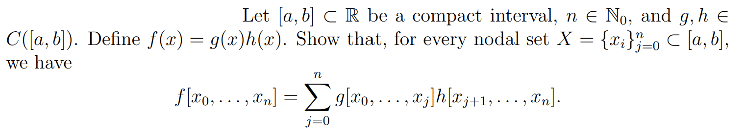 Let [a,b]⊂R be a compact interval, n∈N0, and g,h∈ | Chegg.com