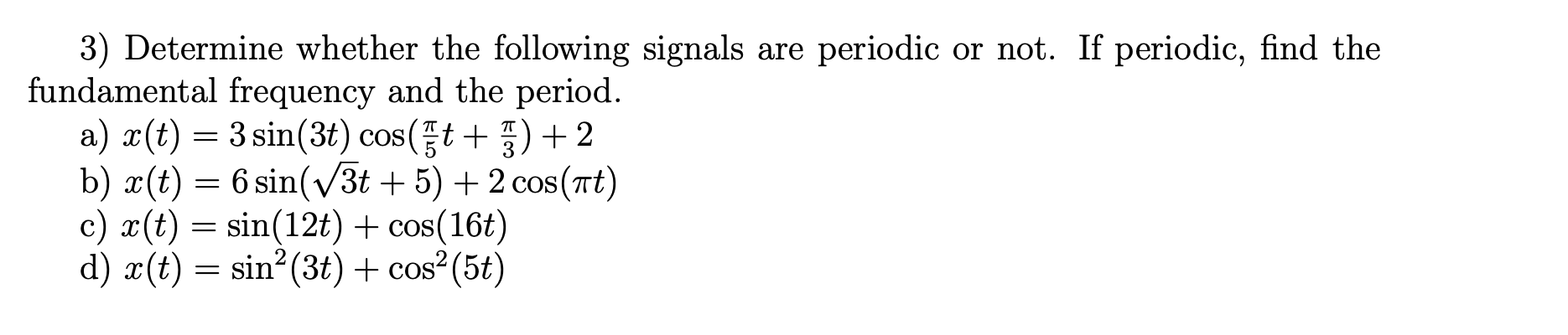 Solved Determine Whether The Following Signals Are Periodic