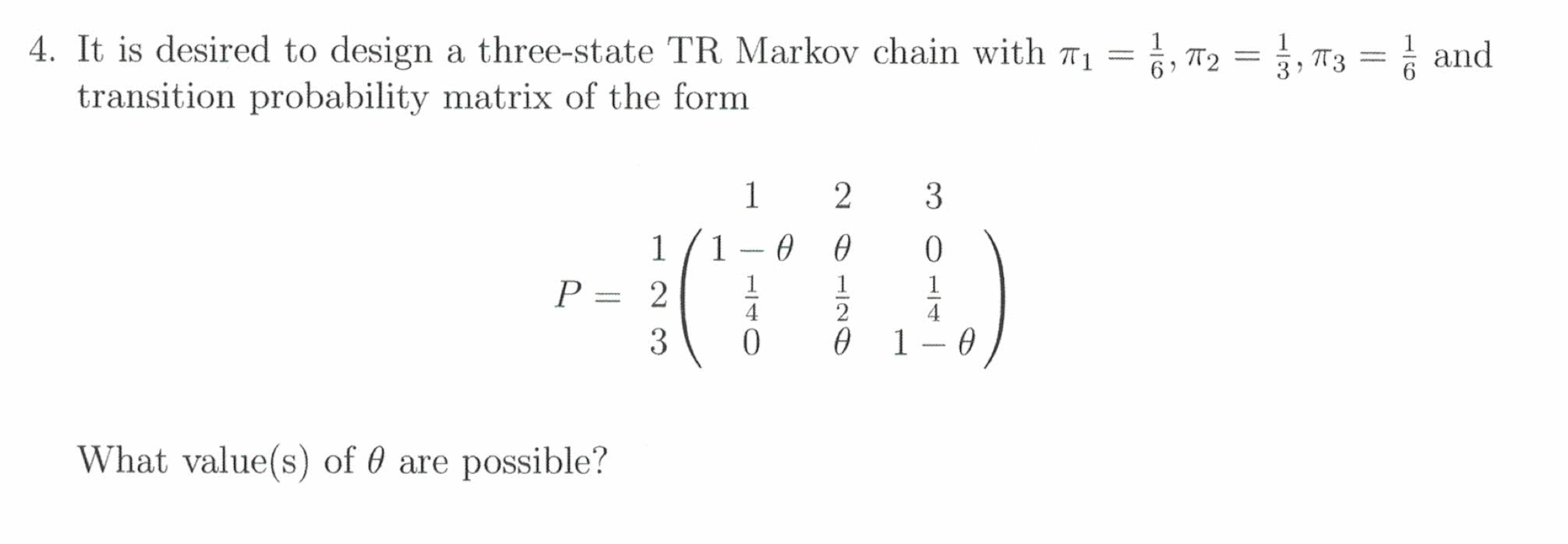 Solved 4 It Is Desired To Design A Three State Tr Markov Chegg Com