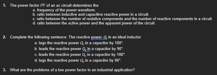 Solved 1. The power factor PF of an ac circuit determines | Chegg.com