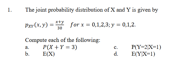 Solved 1. The joint probability distribution of X and Y is | Chegg.com
