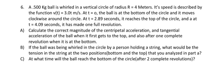 Solved 6, A .500 Kg ball is whirled in a vertical circle of | Chegg.com