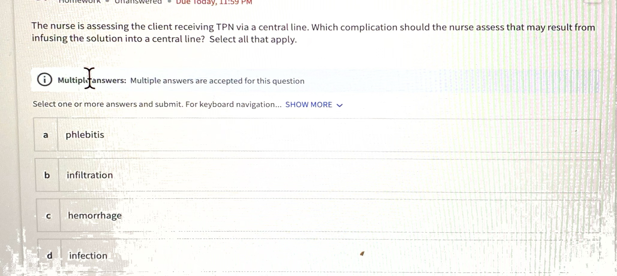 Solved The nurse is assessing the client receiving TPN via a | Chegg.com