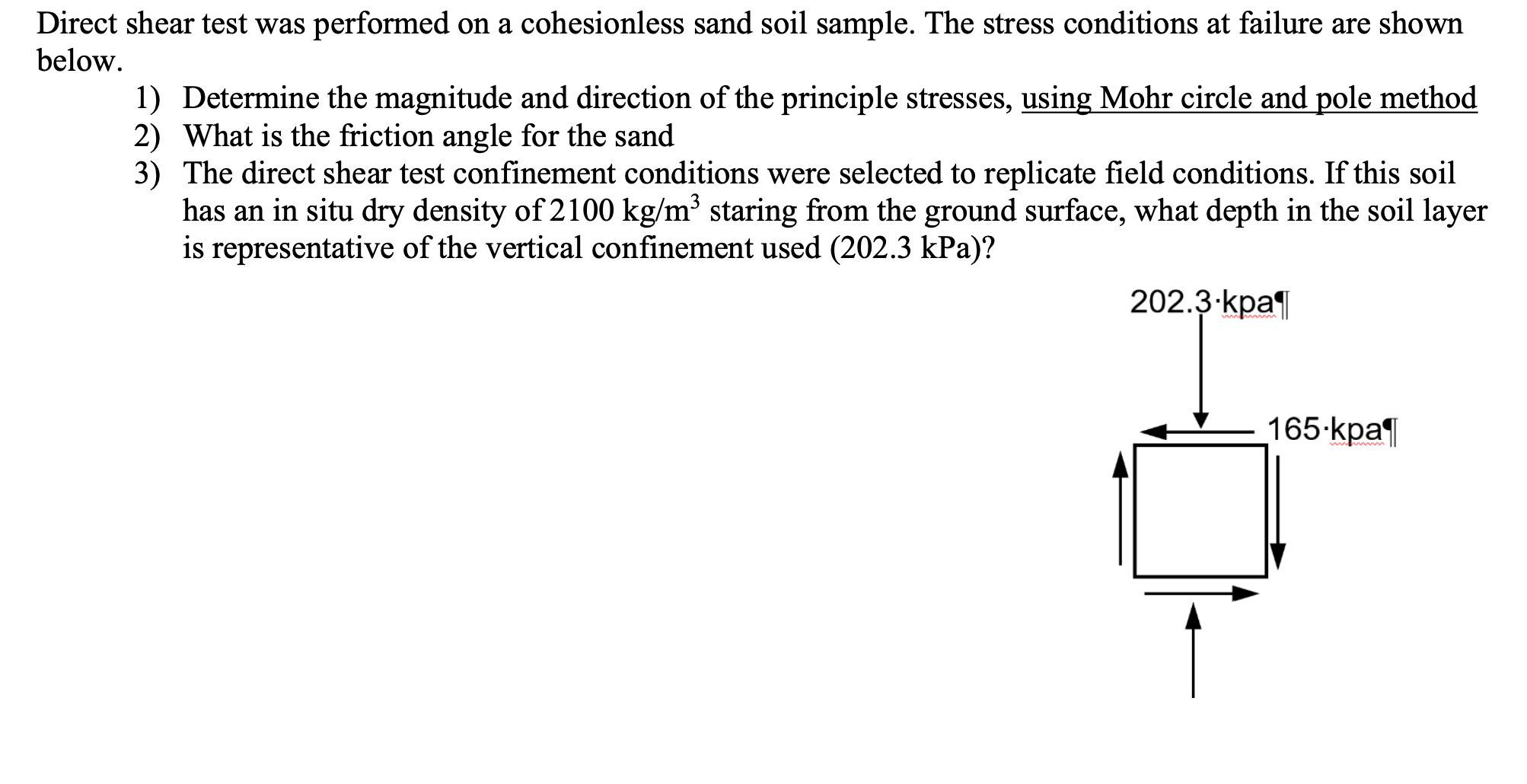 Solved Direct shear test was performed on a cohesionless | Chegg.com