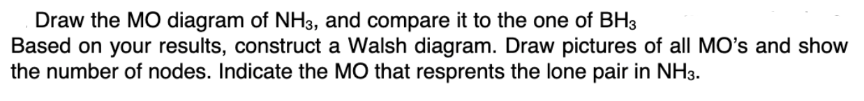 Solved Draw the MO diagram of NH3, and compare it to the one | Chegg.com