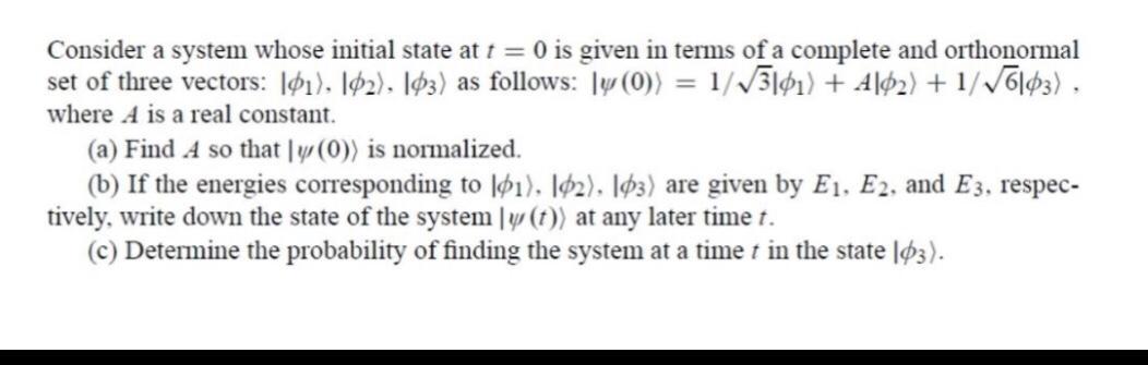 Solved Consider a system whose initial state at t = 0 is | Chegg.com